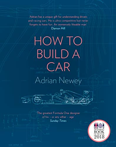 How to build a car: The Autobiography of the World's Greatest Formula 1 Designer