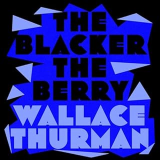 The Blacker the Berry Audiobook By Wallace Thurman cover art