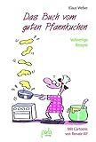 Das Buch vom guten Pfannkuchen: Vollwertige Rezepte