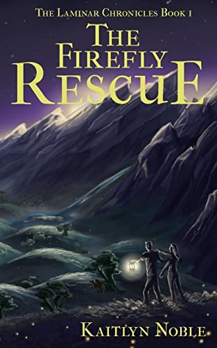 The Laminar Chronicles: The Firefly Rescue