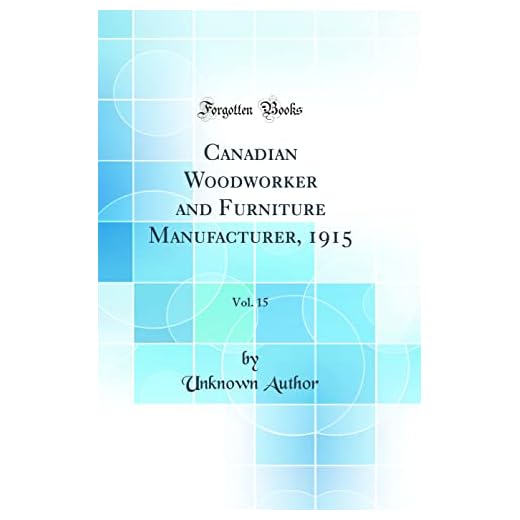 Classic Reprint of Canadian Woodworker