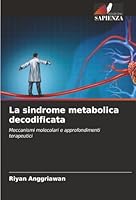 La sindrome metabolica decodificata (Italian Edition) 6208477506 Book Cover