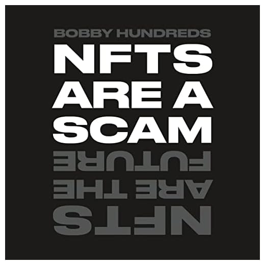 NFTs Are a Scam/NFTs Are the Future: The Early Years: 2020-2023