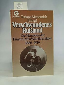 Perfect Paperback Verschwundenes Rußland. Die Memoiren der Fürstin Lydia Wassiltschikow 1886-1919 [German] Book