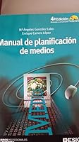 Manual de planificacion de medios (Coleccion Universidad) (Spanish Edition) 8473564634 Book Cover
