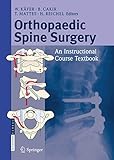 Orthopaedic Spine Surgery: - An Instructional Course Textbook