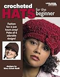 Leisure Arts Crocheted Hats for The Beginner Book