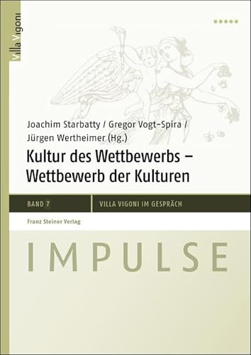 Kultur des Wettbewerbs – Wettbewerb der Kulturen (Impulse 7)