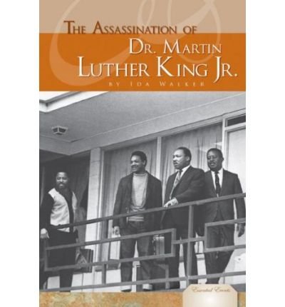 Télécharger [( The Assassination of Dr. Martin Luther King Jr. )] [by: Ida Walker] [Apr-2008] PDF
