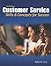 Customer Service: Skills and Concepts for Success, Student Edition