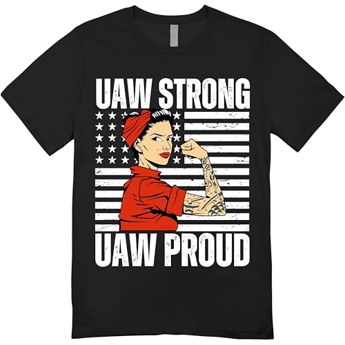 UAW Strong UAW Proud Unisex T-Shirt Union Pride UAW Laborer Worker (Black L)