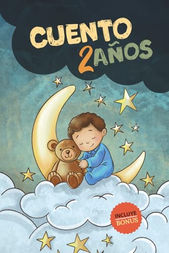 Cuento 2 Años: Calmar Rabietas y Enseñar Emociones con Amor, Libro 2 años, Incluye Actividades para Colorear y Aprender a Calmarse