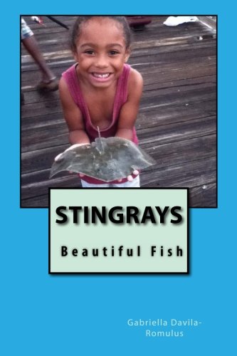 Stingrays: Beautiful Fish: Volume 1