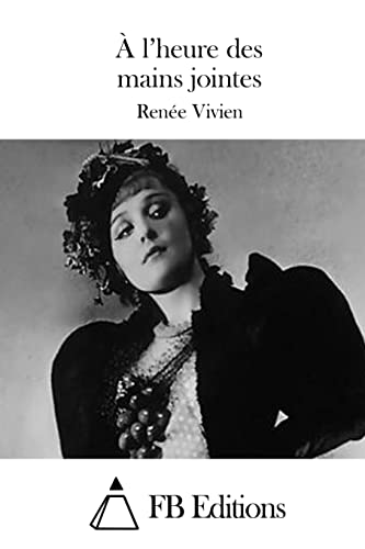 À l'heure des mains jointes (French Edition)