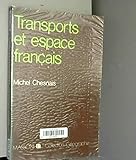 chesnais emilie  Transports et espace français (Collection Géographie)