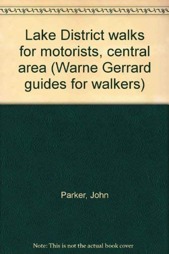 Lake District walks for motorists, central area (Warne Gerrard guides for walkers)