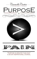 Purpose Is Greater Than Pain 151722215X Book Cover
