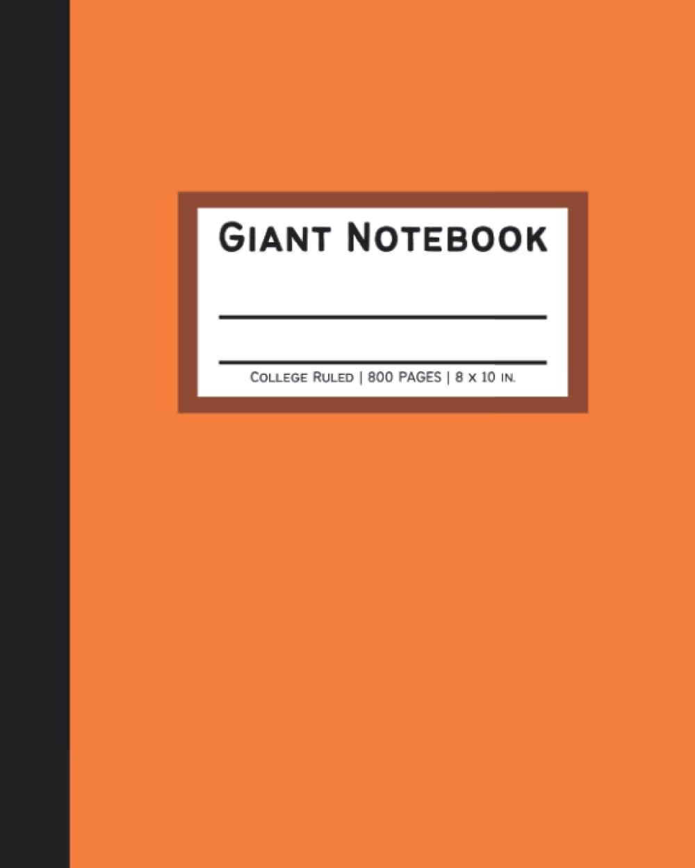 Giant Notebook 800 Pages: College Ruled Big Huge Notebook | Extra Large All-Purpose Composition Notebook | 8x10 in, Orange