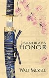 The Samurai's Honor: The Heart of the Samurai Book 0