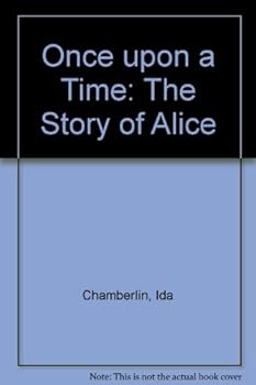 Paperback Once upon a Time: The Story of Alice Book