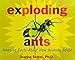 Exploding Ants: Amazing Facts About How Animals Adapt