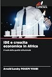  IDE e crescita economica in Africa: Il ruolo della qualità istituzionale