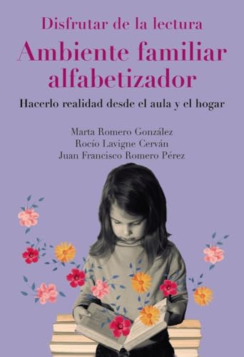 Disfrutar de la lectura. Ambiente familiar alfabetizador: ¿Cómo hacerlo realidad desde el aula ...