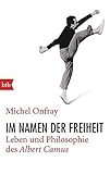 albert camus der fremde rezension  Im Namen der Freiheit: Leben und Philosophie des Albert Camus