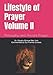 Lifestyle of Prayer Volume II: Philosophy and Ancient Prayers