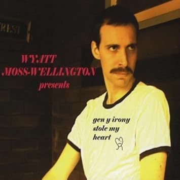 Gen Y Irony Stole My Heart By Wyatt Moss Wellington Amazon Es Cds Y Vinilos