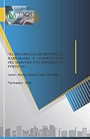 El desarrollo de destrezas, habilidades y competencias del maestro: Una experiencia personal 1948150395 Book Cover