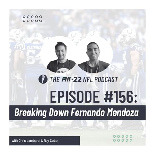 The All-22 NFL Podcast #156: Breaking Down Fernando Mendoza