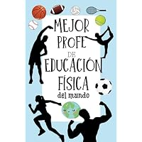 Mejor Profe de Educación Física del Mundo. Regalo Original para