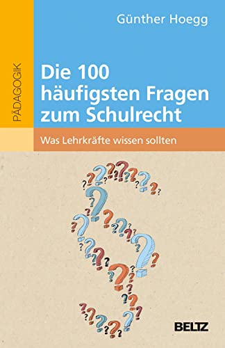 Die 100 häufigsten Fragen zum Schulrecht: Was Lehrkräfte wissen sollten., 12.99