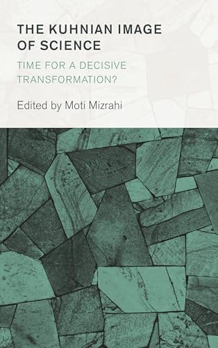 The Kuhnian Image of Science (Collective Studies in Knowledge and Society)