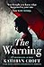 The Warning: A nail biting gripping psychological thriller