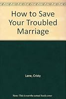 How to Save Your Troubled Marriage 0312913605 Book Cover