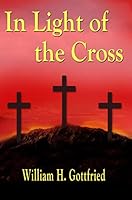 In Light of the Cross 0999489992 Book Cover