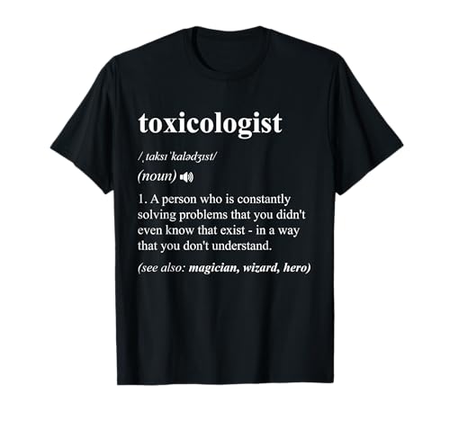 Toxicologist Funny Dictionary Definition T-Shirt
