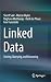 Linked Data: Storing, Querying, and Reasoning