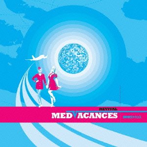 MEDVACANCES~地中海ヴァカンス~REVIVAL
