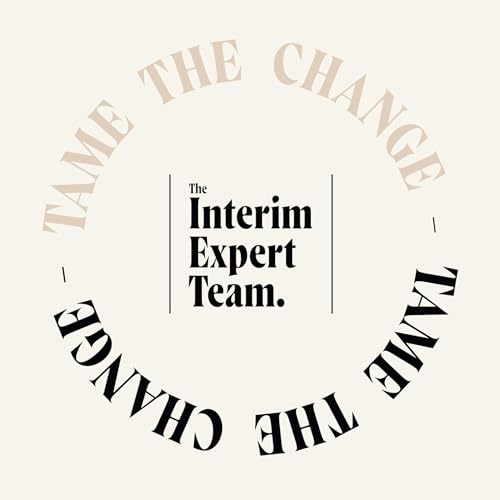 Tame The Change Presented by the Interim Expert Team (IET) cover art