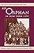 An Orphan In New York City: Life With a Thousand Brothers and Sisters