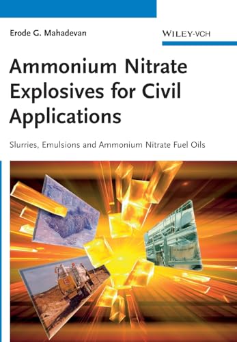 Ammonium Nitrate Explosives for Civil Applications: Slurries, Emulsions and Ammonium Nitrate Fuel Oils