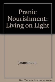 Paperback Pranic Nourishment: Living on Light Book