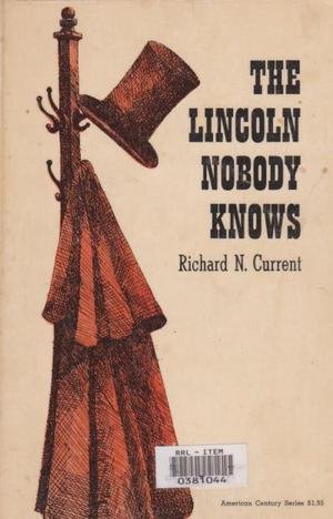 The Lincoln nobody knows (American century series) B0007DT3BC Book Cover
