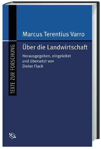Über die Landwirtschaft: Lat.-Dtsch. (Texte zur Forschung)