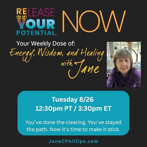 Release Your Potential Now with Jane: Your weekly dose of energy wisdom and healing cover art