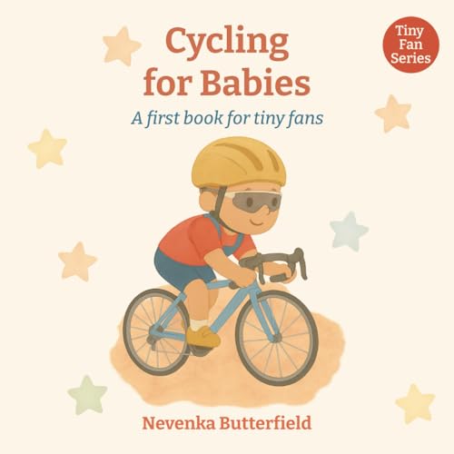Cycling for Babies: A first book for tiny fans (0-12 months)