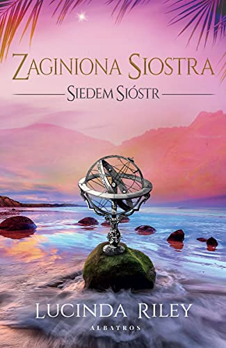 Zaginiona siostra: Siedem Sióstr Tom 7 [Polish] 8382153828 Book Cover